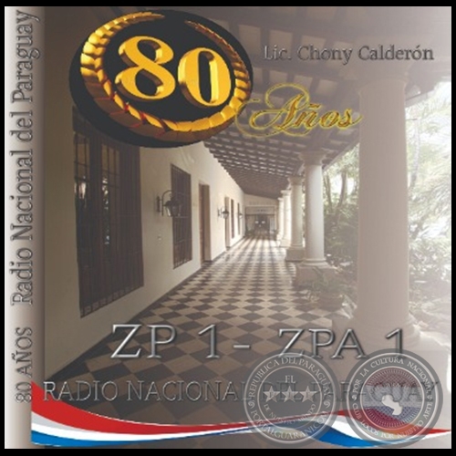80 AOS DE RADIO NACIONAL DEL PARAGUAY - Autora: CHONY CALDERN - Ao 2022